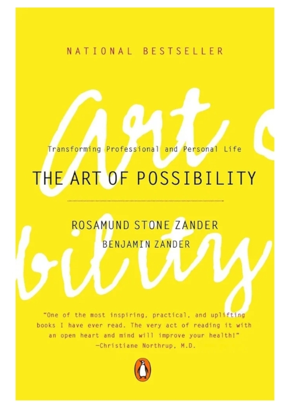 The Art of Possibility: Transforming Your Life and Your World by Benjamin Zander book cover